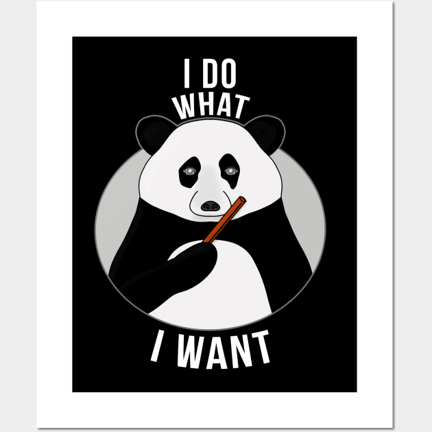 I Do What I Want Wall Art by DiegoCarvalho